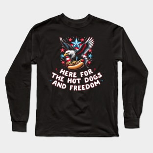 4th of july men women Here For The Hot Dogs And Freedom Long Sleeve T-Shirt